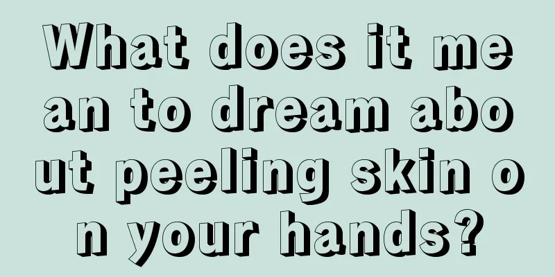 What does it mean to dream about peeling skin on your hands?