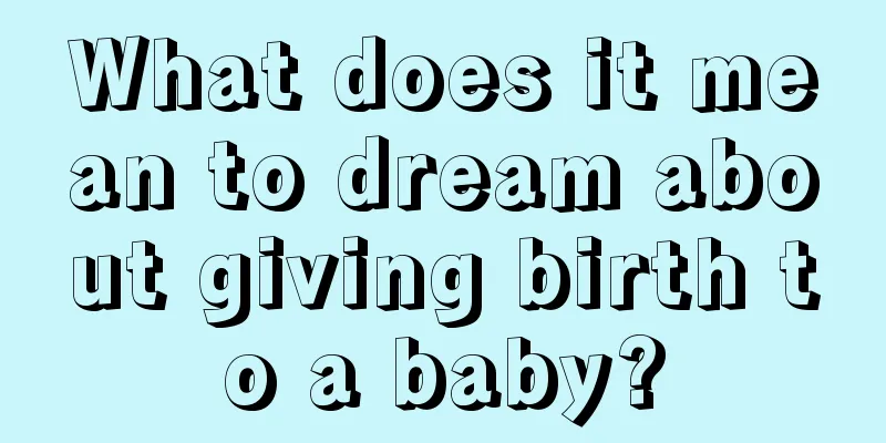 What does it mean to dream about giving birth to a baby?