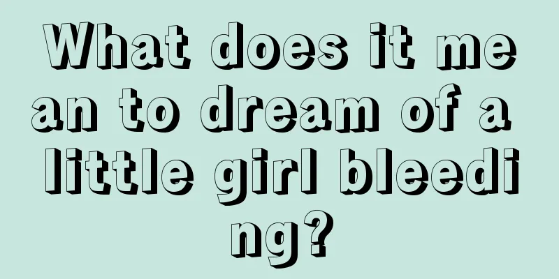 What does it mean to dream of a little girl bleeding?