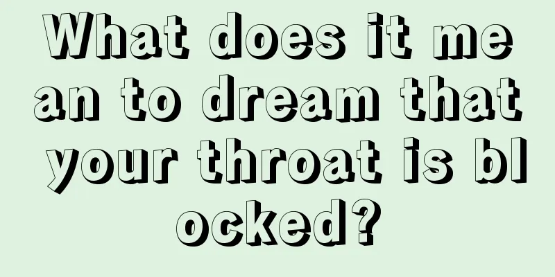 What does it mean to dream that your throat is blocked?