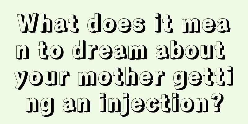 What does it mean to dream about your mother getting an injection?