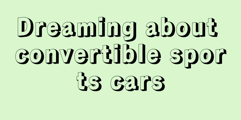 Dreaming about convertible sports cars