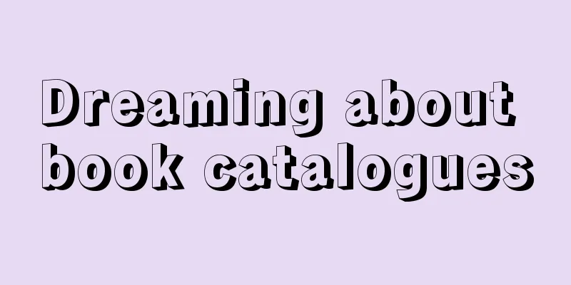 Dreaming about book catalogues