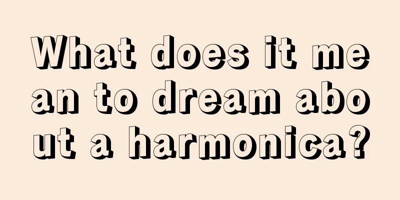 What does it mean to dream about a harmonica?