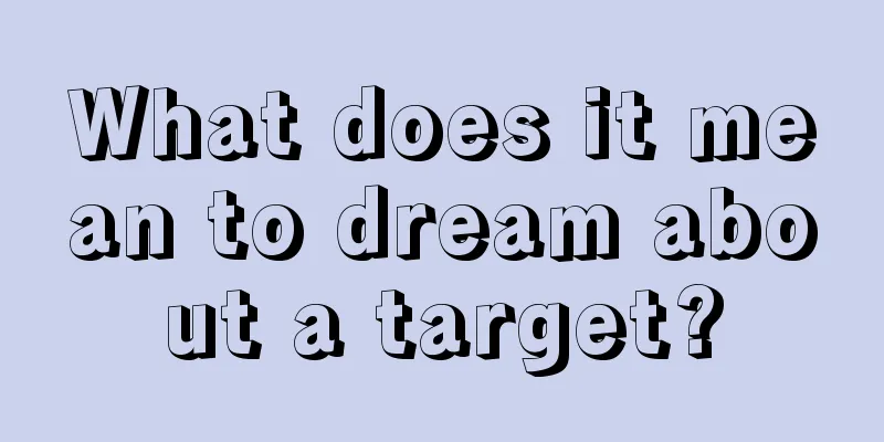 What does it mean to dream about a target?