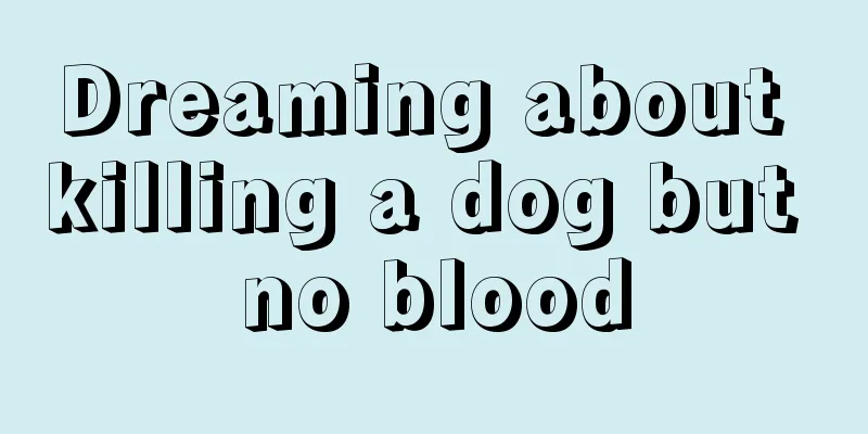 Dreaming about killing a dog but no blood