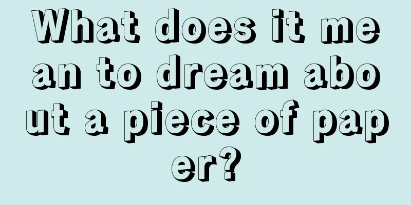 What does it mean to dream about a piece of paper?