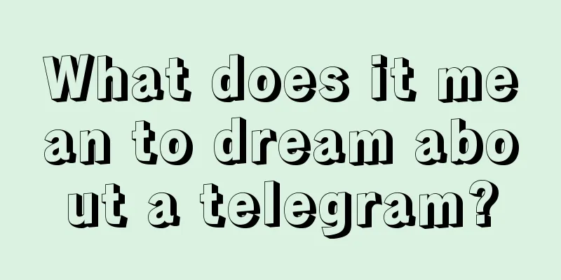 What does it mean to dream about a telegram?