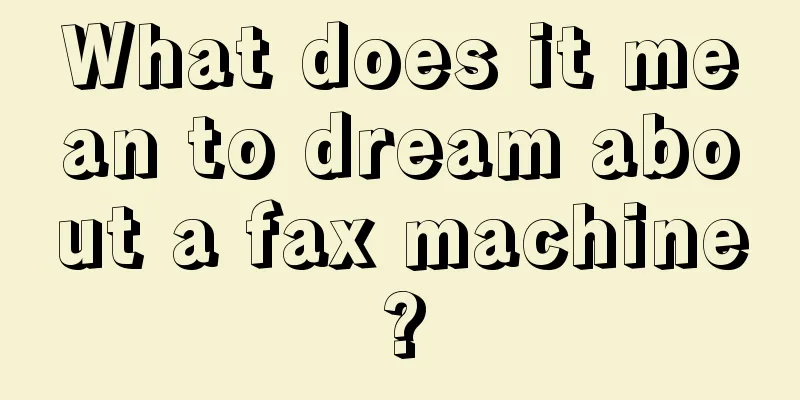 What does it mean to dream about a fax machine?