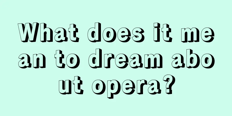 What does it mean to dream about opera?