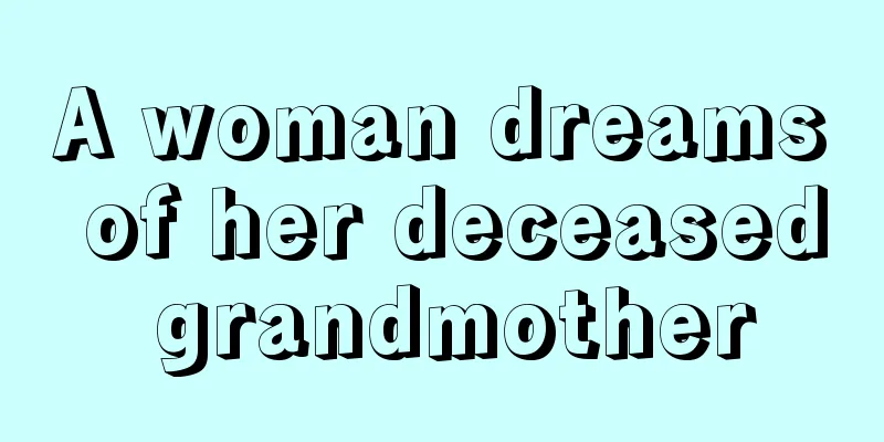 A woman dreams of her deceased grandmother