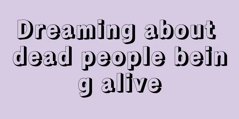 Dreaming about dead people being alive