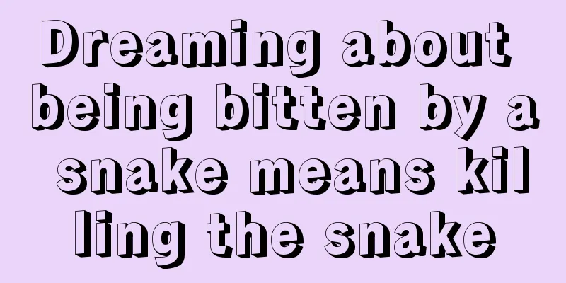 Dreaming about being bitten by a snake means killing the snake