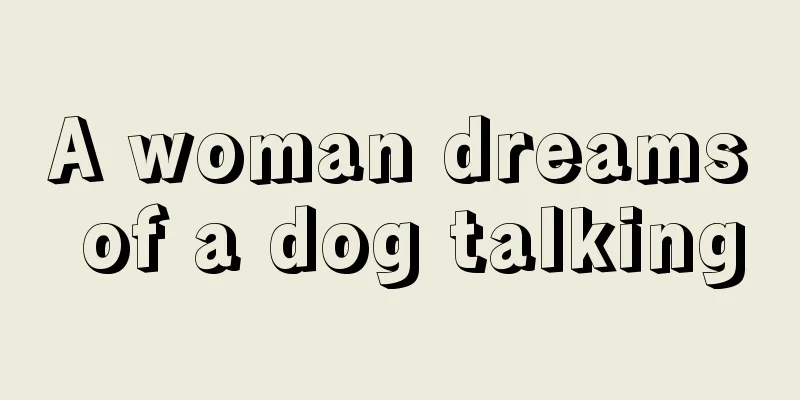 A woman dreams of a dog talking