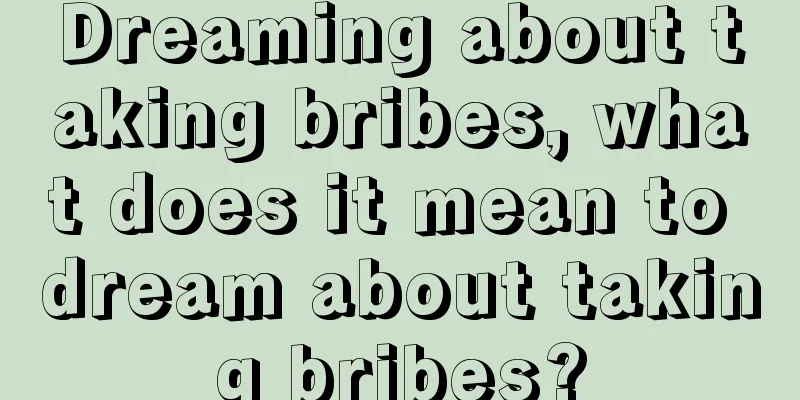 Dreaming about taking bribes, what does it mean to dream about taking bribes?