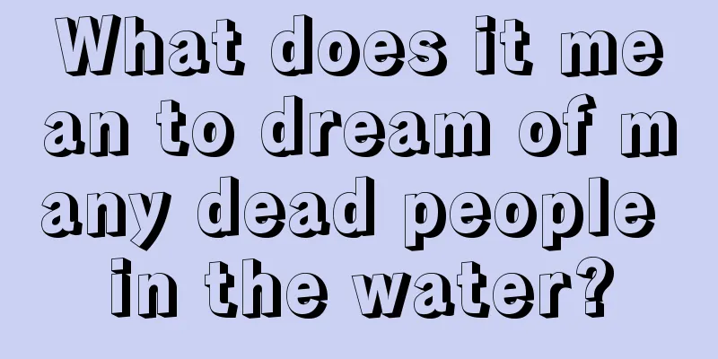 What does it mean to dream of many dead people in the water?