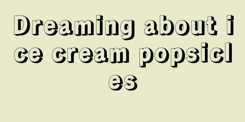 Dreaming about ice cream popsicles