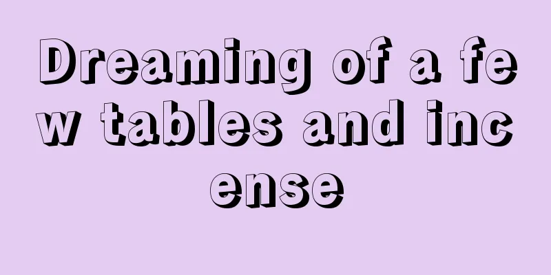 Dreaming of a few tables and incense