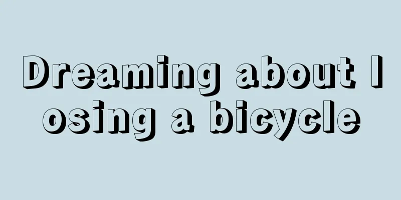 Dreaming about losing a bicycle