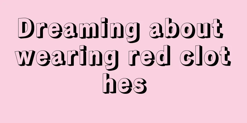 Dreaming about wearing red clothes