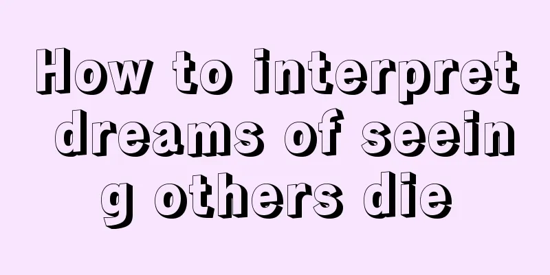 How to interpret dreams of seeing others die