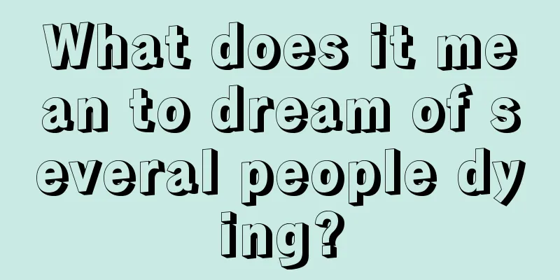 What does it mean to dream of several people dying?