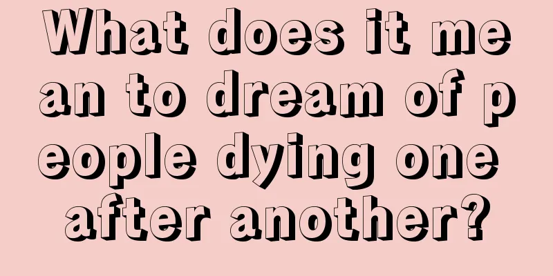 What does it mean to dream of people dying one after another?