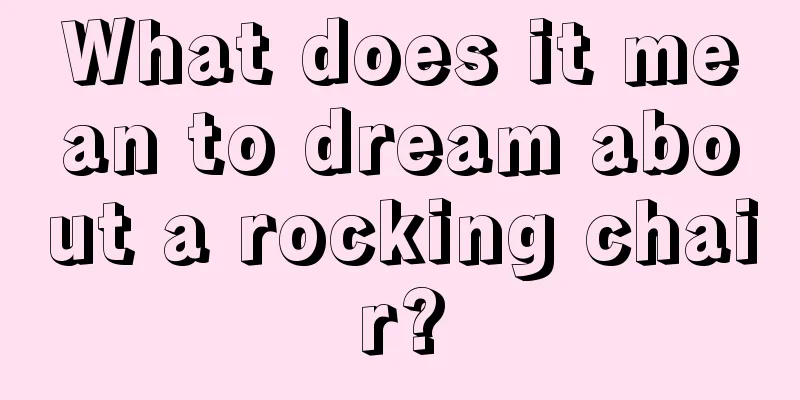 What does it mean to dream about a rocking chair?