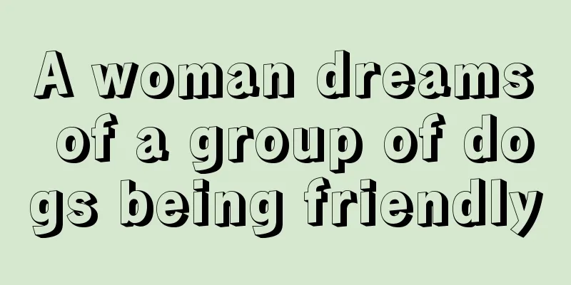 A woman dreams of a group of dogs being friendly