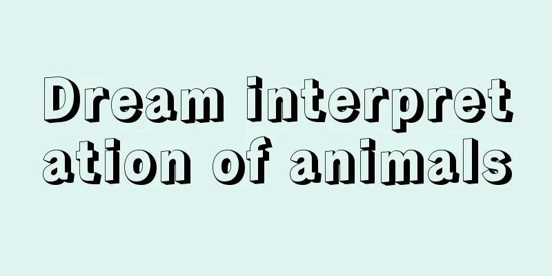 Dream interpretation of animals