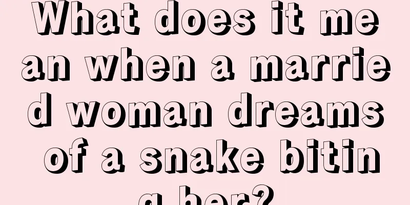 What does it mean when a married woman dreams of a snake biting her?