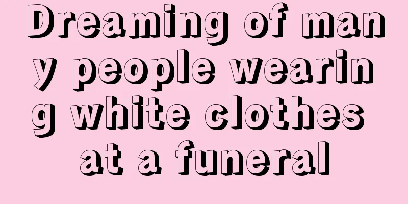 Dreaming of many people wearing white clothes at a funeral