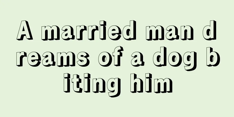 A married man dreams of a dog biting him