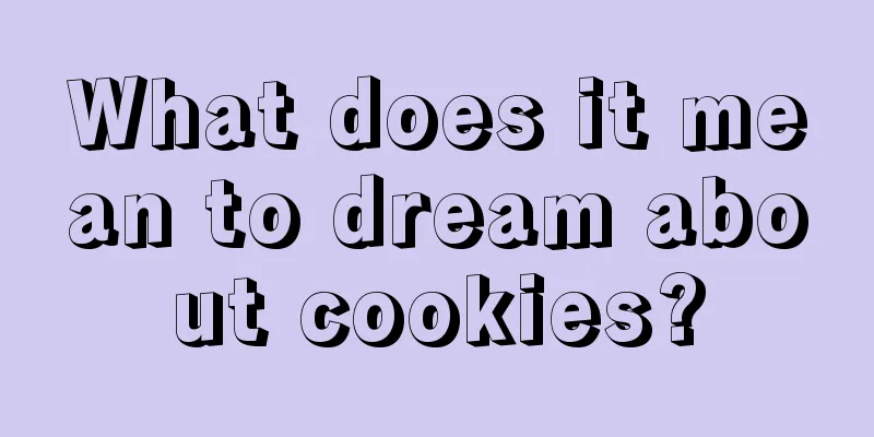 What does it mean to dream about cookies?