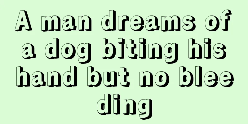 A man dreams of a dog biting his hand but no bleeding