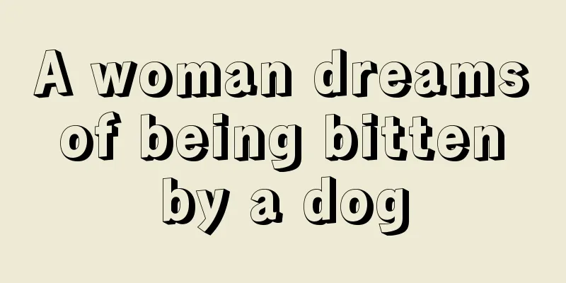 A woman dreams of being bitten by a dog