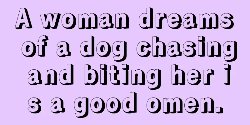 A woman dreams of a dog chasing and biting her is a good omen.