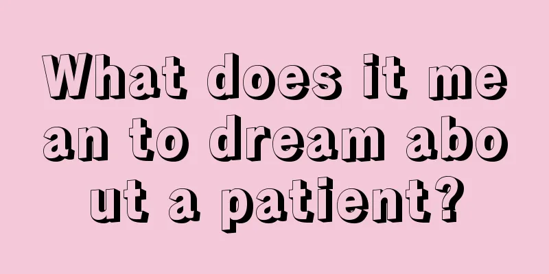 What does it mean to dream about a patient?