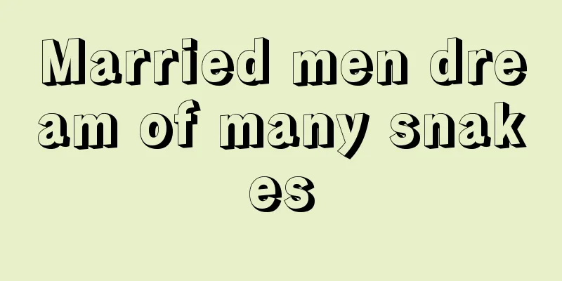 Married men dream of many snakes