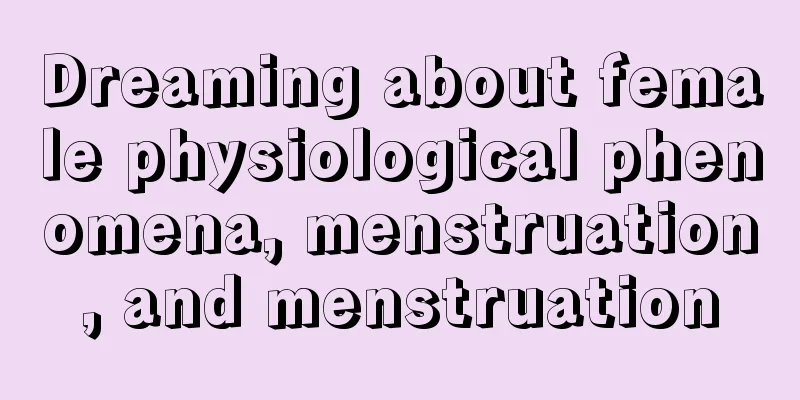 Dreaming about female physiological phenomena, menstruation, and menstruation