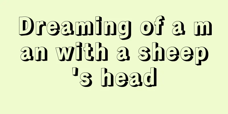 Dreaming of a man with a sheep's head