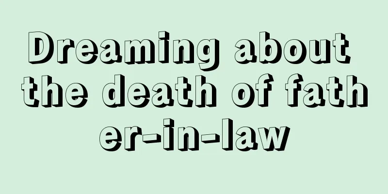 Dreaming about the death of father-in-law