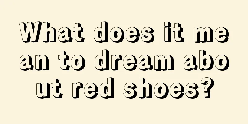 What does it mean to dream about red shoes?