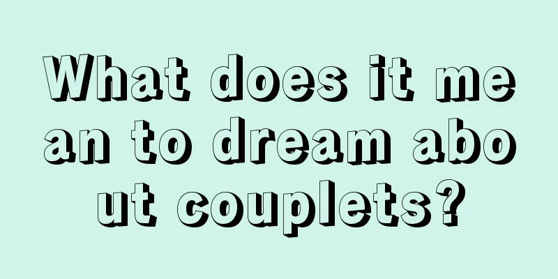 What does it mean to dream about couplets?