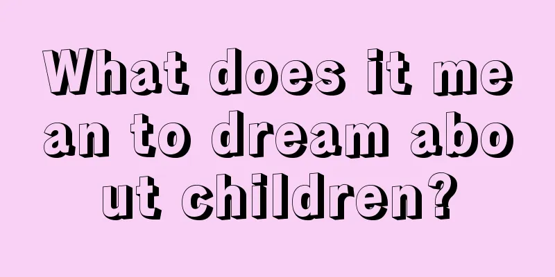 What does it mean to dream about children?