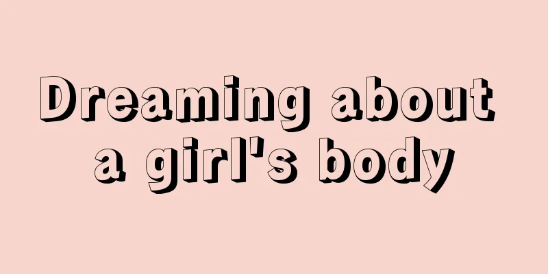 Dreaming about a girl's body