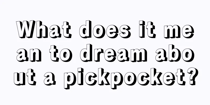 What does it mean to dream about a pickpocket?