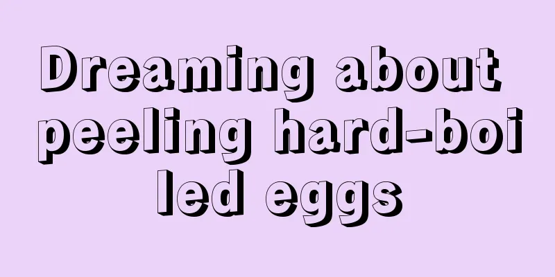 Dreaming about peeling hard-boiled eggs