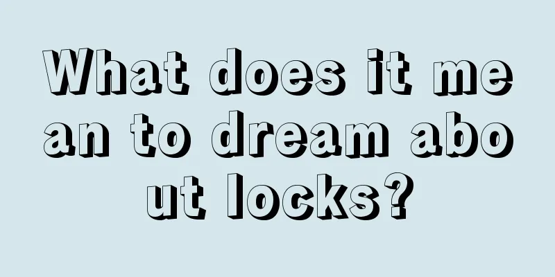 What does it mean to dream about locks?