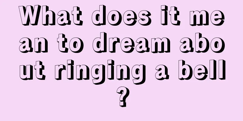 What does it mean to dream about ringing a bell?